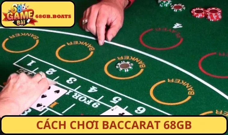 cách chơi Baccarat
