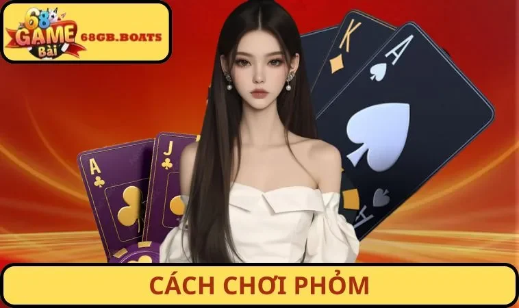cách chơi Phỏm